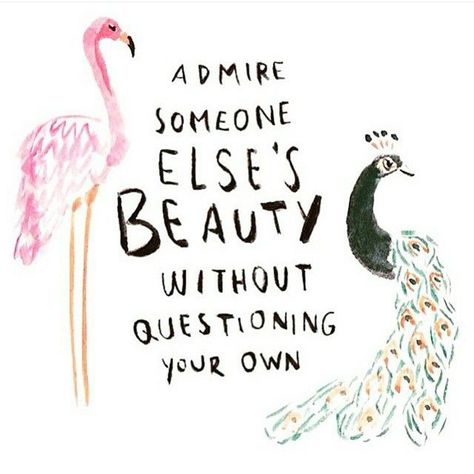 Admire someone else's beauty.
