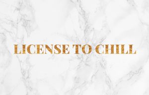license to chill